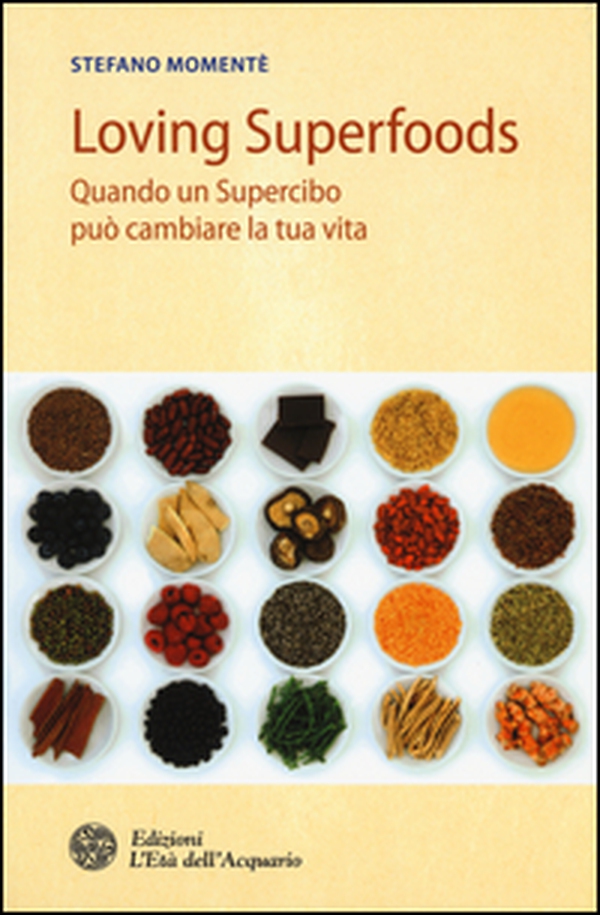 Loving superfoods. Quando un supercibo può cambiare la tua vita - Librerie.coop Loving superfoods. Quando un supercibo può cambiare la tua vita - Librerie.coop