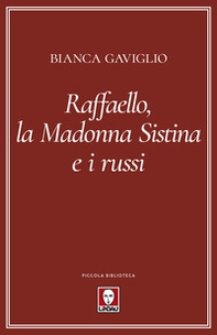 Raffaello, la Madonna Sistina e i russi - Librerie.coop