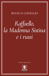 Raffaello, la Madonna Sistina e i russi - Librerie.coop Raffaello, la Madonna Sistina e i russi - Librerie.coop