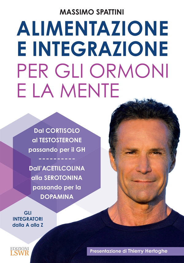 Alimentazione e integrazione per gli ormoni e la mente - Librerie.coop Alimentazione e integrazione per gli ormoni e la mente - Librerie.coop