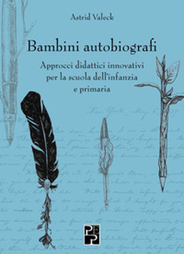 Bambini autobiografi. Approcci didattici innovativi per la scuola dell'infanzia e primaria - Librerie.coop Bambini autobiografi. Approcci didattici innovativi per la scuola dell'infanzia e primaria - Librerie.coop