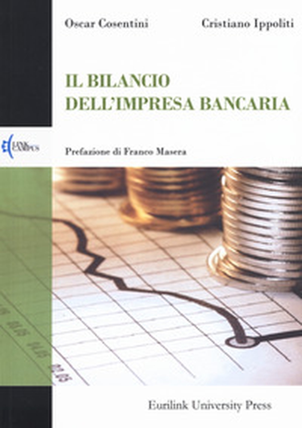Il bilancio dell'impresa bancaria - Librerie.coop Il bilancio dell'impresa bancaria - Librerie.coop
