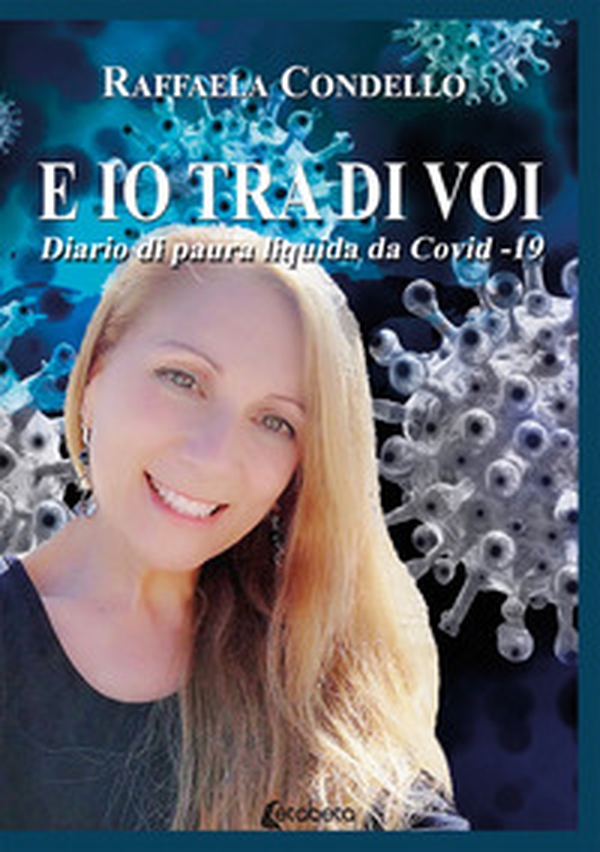 E io tra di voi. Diario di paura liquida da Covid-19 - Librerie.coop E io tra di voi. Diario di paura liquida da Covid-19 - Librerie.coop