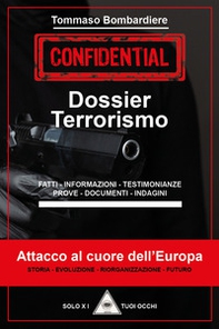 Dossier terrorismo. Attacco al cuore dell'Europa - Librerie.coop