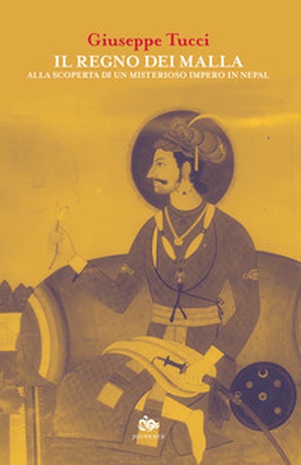 Il regno dei Malla. Alla scoperta di un misterioso impero in Nepal - Librerie.coop Il regno dei Malla. Alla scoperta di un misterioso impero in Nepal - Librerie.coop