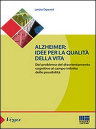 Alzheimer. Idee per la qualità della vita - Librerie.coop
