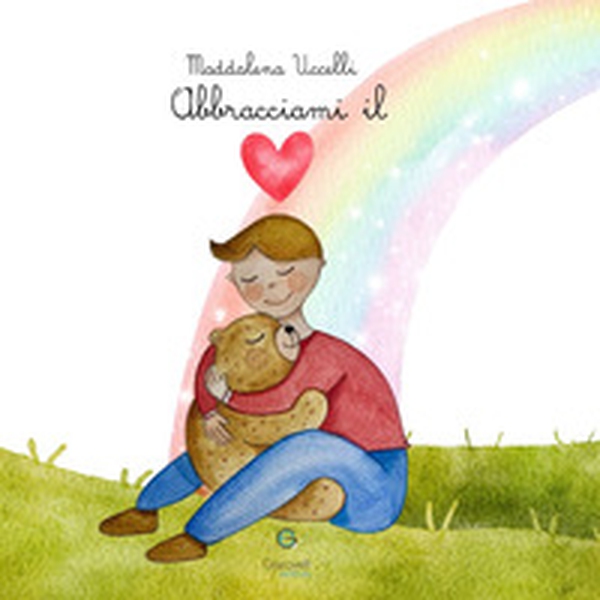 Abbracciami il cuore - Librerie.coop Abbracciami il cuore - Librerie.coop