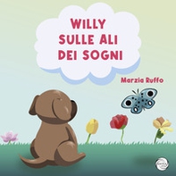 Willy sulle ali dei sogni - Librerie.coop Willy sulle ali dei sogni - Librerie.coop