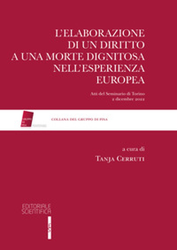 L'elaborazione di un diritto a una morte dignitosa nell'esperienza europea - Librerie.coop L'elaborazione di un diritto a una morte dignitosa nell'esperienza europea - Librerie.coop