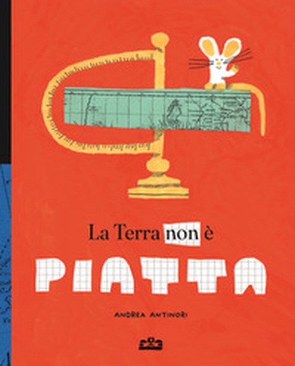 La terra non è piatta - Librerie.coop La terra non è piatta - Librerie.coop