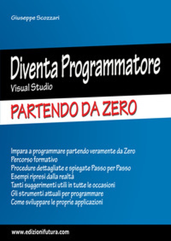 Diventa programmatore Visual Studio. Partendo da zero - Librerie.coop Diventa programmatore Visual Studio. Partendo da zero - Librerie.coop