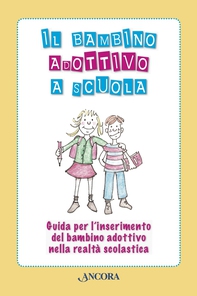 Il bambino adottivo a scuola - Librerie.coop