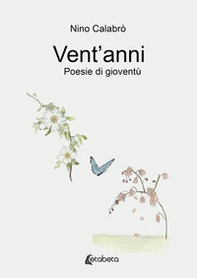 Vent'anni. Poesie di gioventù - Librerie.coop