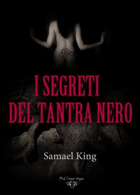 I segreti del tantra nero - Librerie.coop