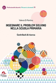 Insegnare il problem solving nella scuola primaria. Contributi di ricerca - Librerie.coop
