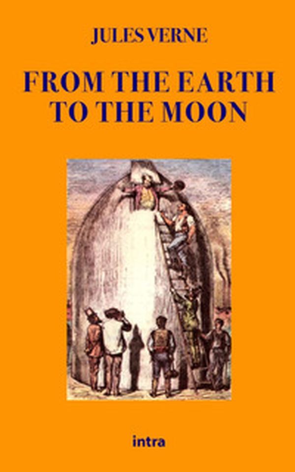 From the Earth to the Moon - Librerie.coop From the Earth to the Moon - Librerie.coop