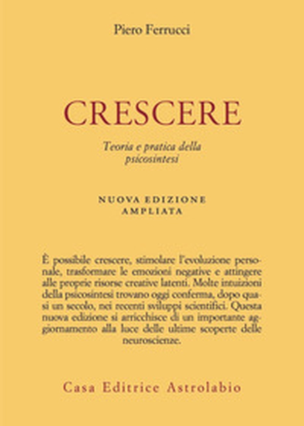 Crescere. Teoria e pratica della psicosintesi - Librerie.coop Crescere. Teoria e pratica della psicosintesi - Librerie.coop