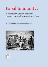 Papal immunity: a possible conflict between canon law and international law - Librerie.coop