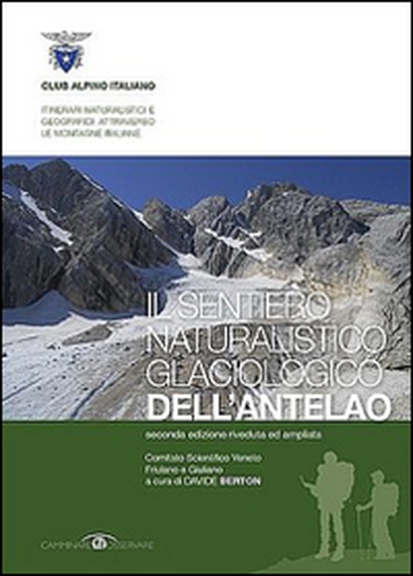 Il sentiero naturalistico glaciologico dell'Antelao - Librerie.coop Il sentiero naturalistico glaciologico dell'Antelao - Librerie.coop
