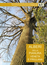 Alberi della pianura veneto friulana - Librerie.coop