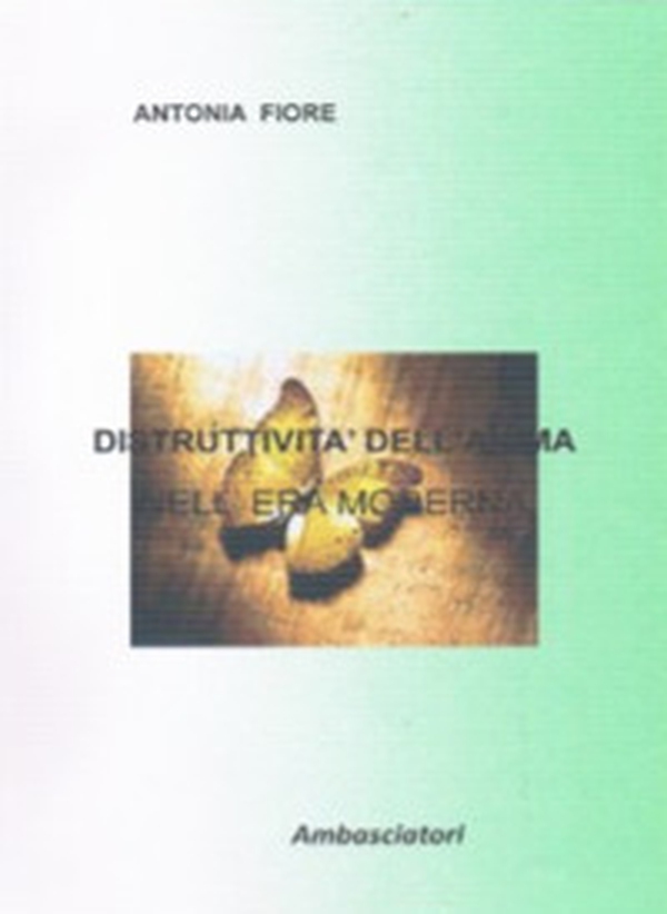 Distruttività dell'anima nell'era moderna - Librerie.coop Distruttività dell'anima nell'era moderna - Librerie.coop