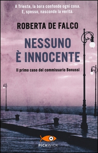 Nessuno è innocente. Il primo caso del commissario Benussi - Librerie.coop