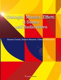 Dialoghi, musica, effetti: il suono nell'audiovisivo - Librerie.coop
