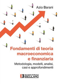 Fondamenti di teoria macroeconomica e finanziaria. Metodologia, modelli, analisi, casi e approfondimenti - Librerie.coop Fondamenti di teoria macroeconomica e finanziaria. Metodologia, modelli, analisi, casi e approfondimenti - Librerie.coop