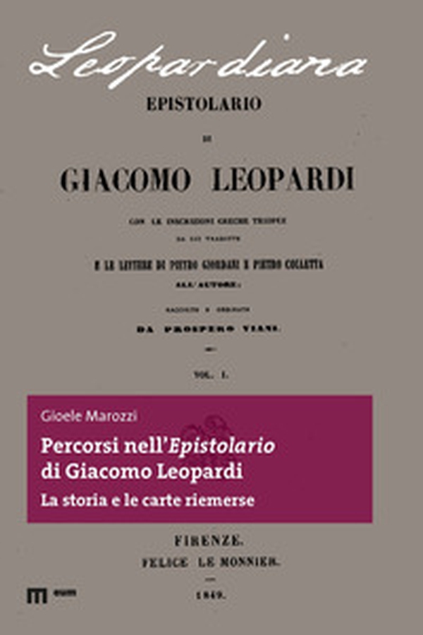 Percorsi nell'epistolario di Giacomo Leopardi. La storia e le carte riemerse - Librerie.coop Percorsi nell'epistolario di Giacomo Leopardi. La storia e le carte riemerse - Librerie.coop
