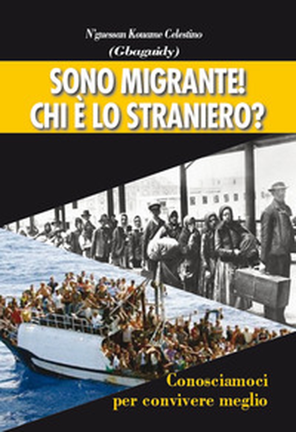 Sono migrante! Chi è lo straniero? - Librerie.coop Sono migrante! Chi è lo straniero? - Librerie.coop