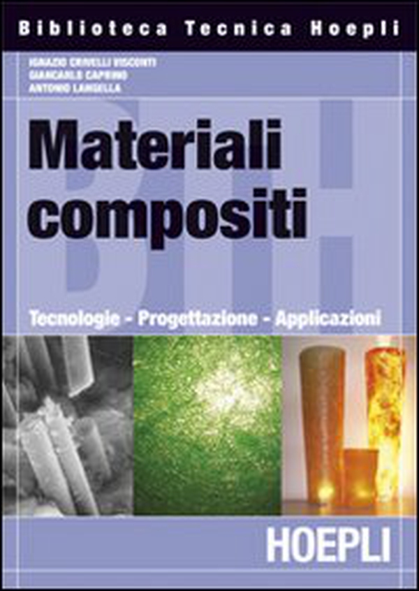 Materiali composti. Tecnologie, progettazione, applicazioni - Librerie.coop Materiali composti. Tecnologie, progettazione, applicazioni - Librerie.coop