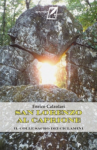 San Lorenzo al Caprione. Il colle sacro dei ciclamini - Librerie.coop San Lorenzo al Caprione. Il colle sacro dei ciclamini - Librerie.coop