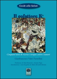 Il cofattore K +. Cinquant'anni di ricerca e di terapia contro i tumori - Librerie.coop