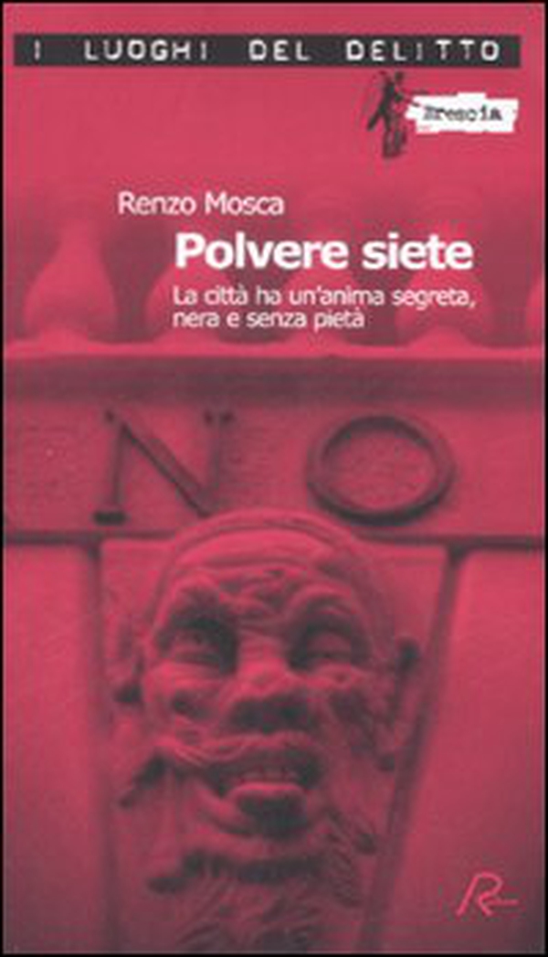 Polvere siete. La città ha un'anima segreta, nera e senza pietà - Librerie.coop Polvere siete. La città ha un'anima segreta, nera e senza pietà - Librerie.coop