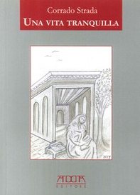 Una vita tranquilla - Librerie.coop