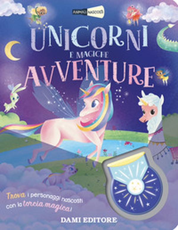 Unicorni e magiche avventure - Librerie.coop Unicorni e magiche avventure - Librerie.coop