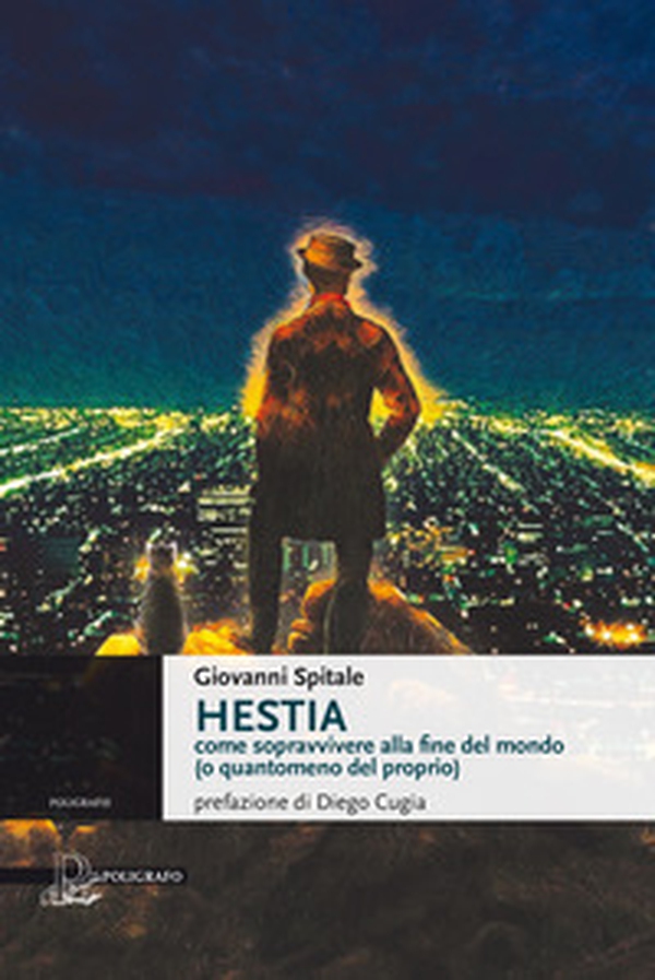Hestia. Come sopravvivere alla fine del mondo (o quantomeno del proprio) - Librerie.coop Hestia. Come sopravvivere alla fine del mondo (o quantomeno del proprio) - Librerie.coop