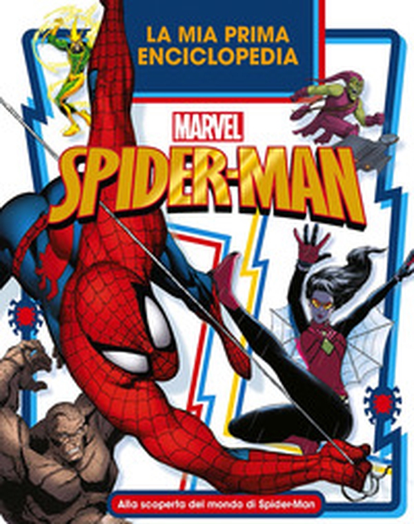 La mia prima enciclopedia Spider-Man. Enciclopedia dei personaggi - Librerie.coop La mia prima enciclopedia Spider-Man. Enciclopedia dei personaggi - Librerie.coop