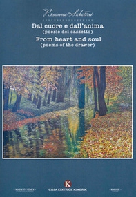 Dal cuore e dall'anima (poesie del cassetto)-From heart and soul (poems of the drawer) - Librerie.coop