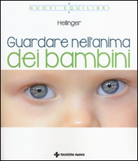 Guardare nell'anima dei bambini - Librerie.coop Guardare nell'anima dei bambini - Librerie.coop