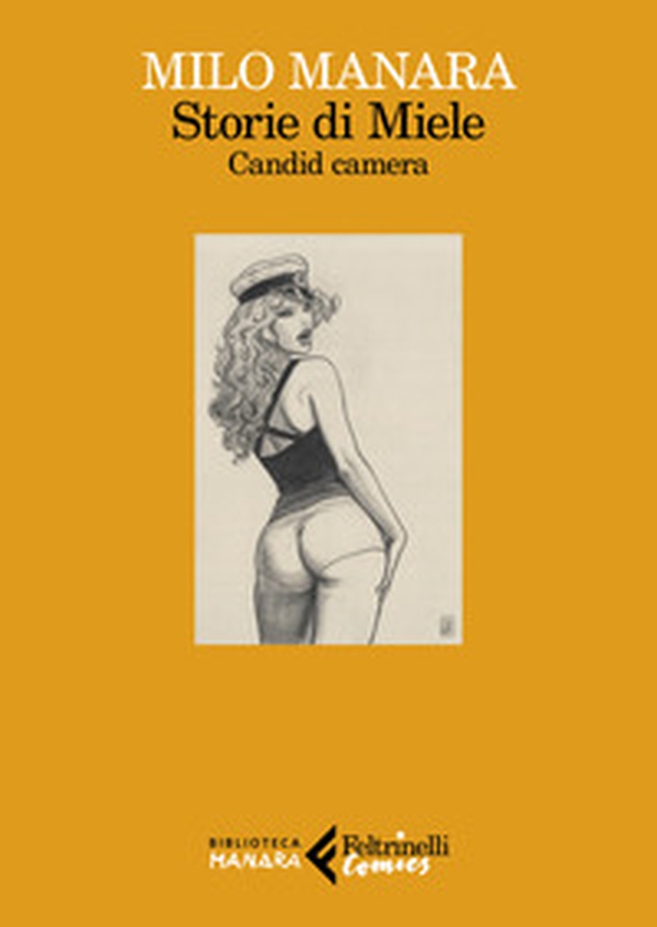 Storie di Miele. Candid camera - Librerie.coop Storie di Miele. Candid camera - Librerie.coop