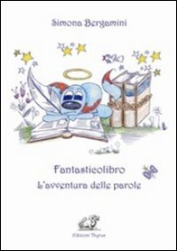 Fantasticolibro. L'avventura delle parole - Librerie.coop Fantasticolibro. L'avventura delle parole - Librerie.coop