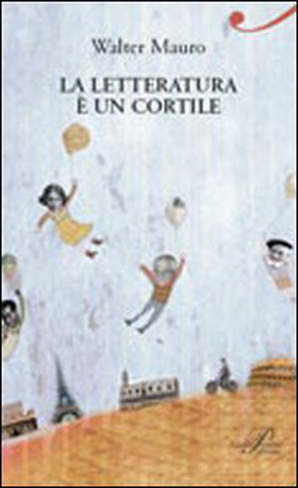 La letteratura è un cortile - Librerie.coop La letteratura è un cortile - Librerie.coop