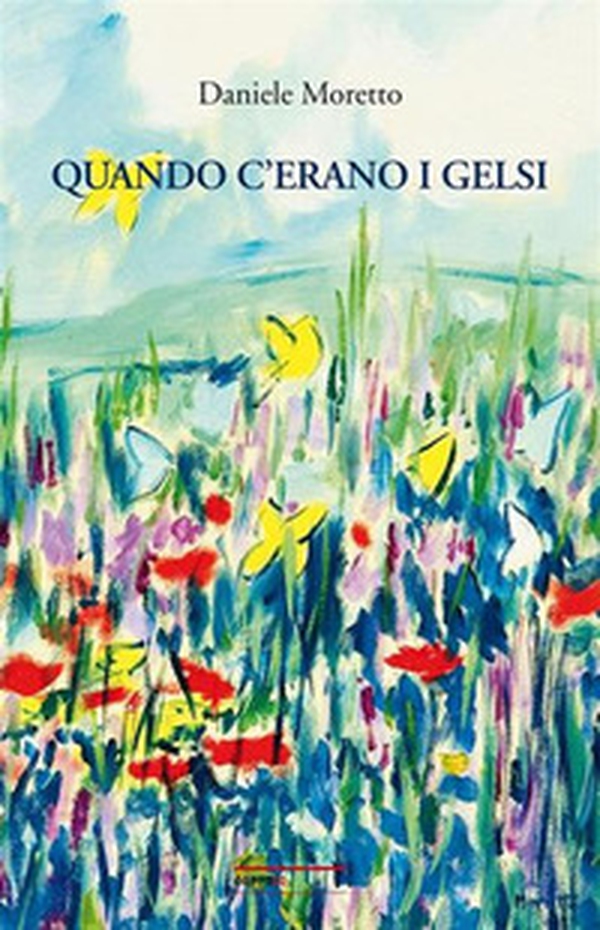 Quando c'erano i gelsi - Librerie.coop Quando c'erano i gelsi - Librerie.coop