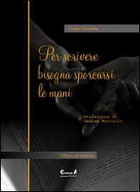 Per scrivere bisogna sporcarsi le mani - Librerie.coop