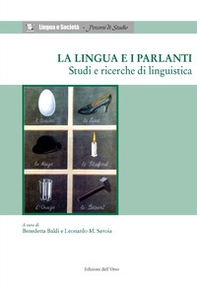 La lingua e i parlanti. Studi e ricerche di linguistica. Ediz. italiana e inglese - Librerie.coop