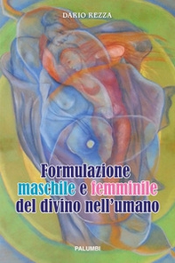 Formulazione maschile e femminile del divino nell'umano - Librerie.coop
