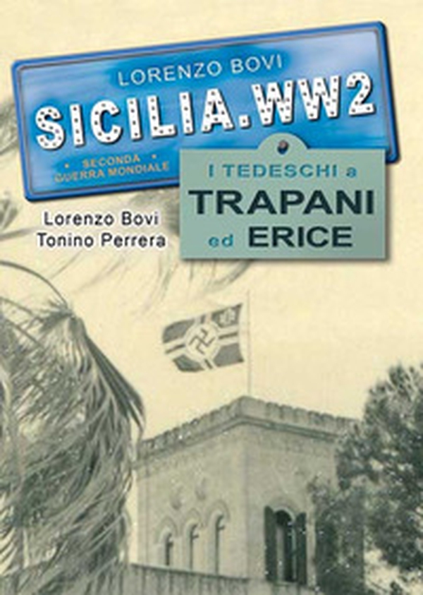 I tedeschi a Trapani ed Erice - Librerie.coop I tedeschi a Trapani ed Erice - Librerie.coop