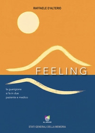 Feeling. La guarigione si fa in due, paziente e medico - Librerie.coop