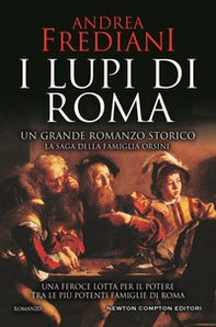 I lupi di Roma. La saga degli Orsini - Librerie.coop I lupi di Roma. La saga degli Orsini - Librerie.coop